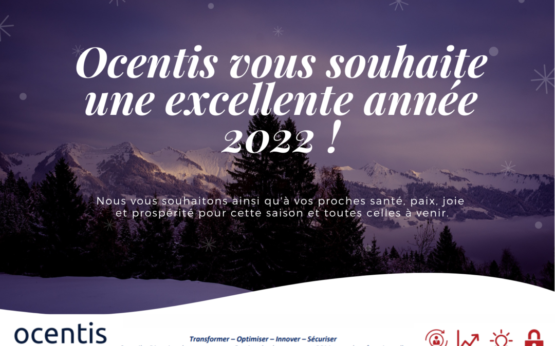 Ocentis vous souhaite une excellente année 2022
