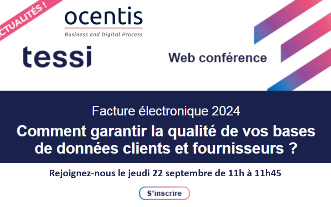 Webconférence – Facture électronique 2024 : Comment garantir la qualité de vos bases de données clients et fournisseurs ?